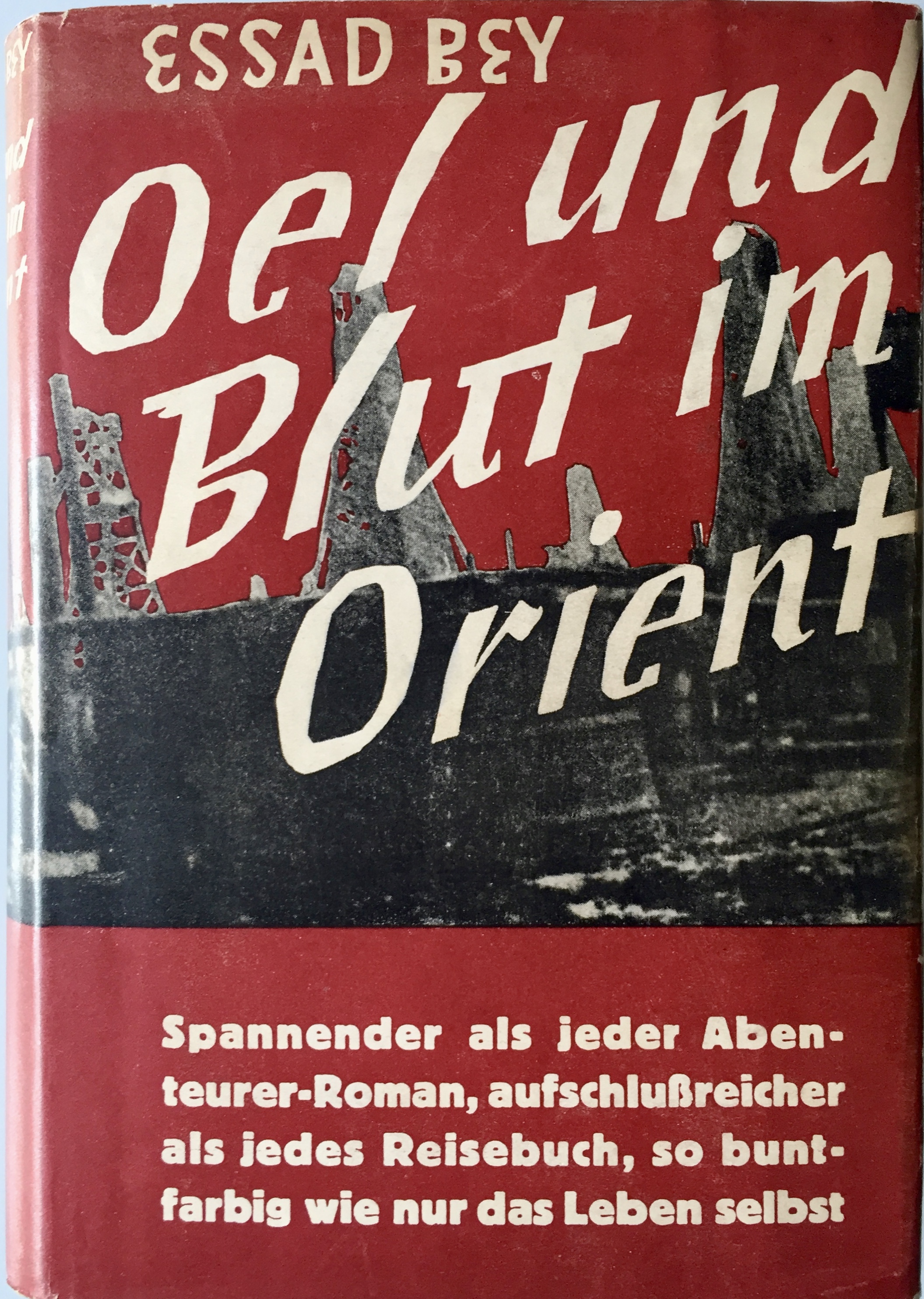 Essad Bey, Öl und Blut im Orient, Deutsche Verlags-Anstalt 1929
